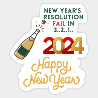 New year's resolution fail in 3, 2, 1 Happy newyear 2024 funny Sticker